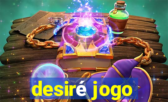 desiré jogo