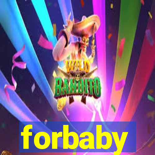 forbaby