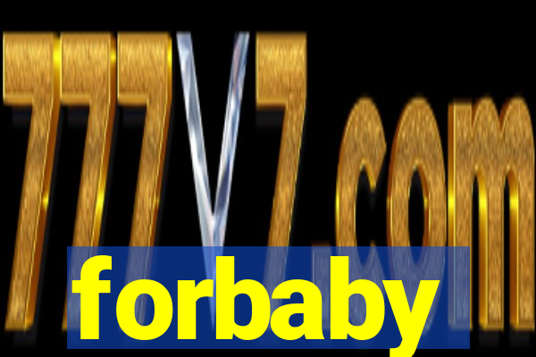 forbaby