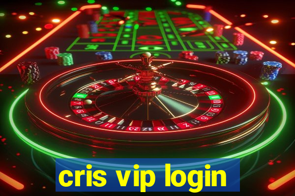 cris vip login