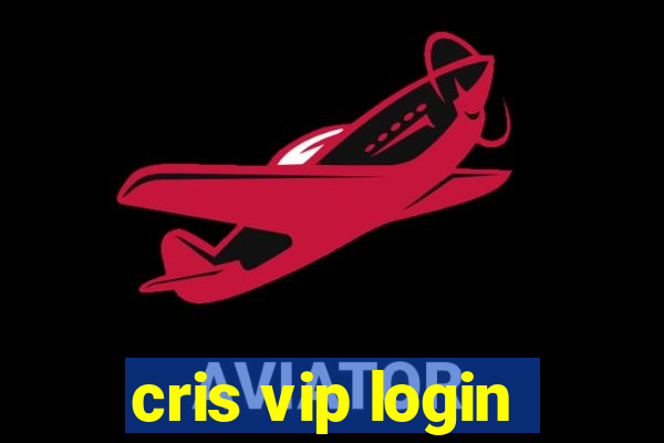 cris vip login