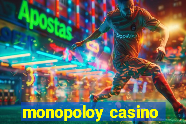 monopoloy casino