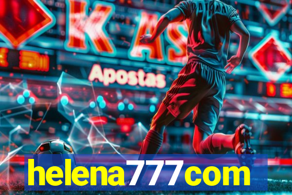 helena777com