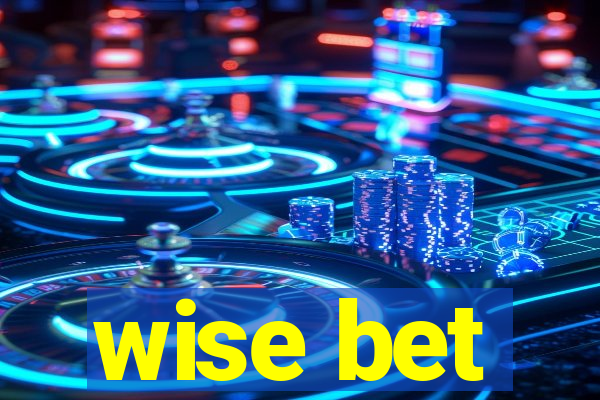 wise bet