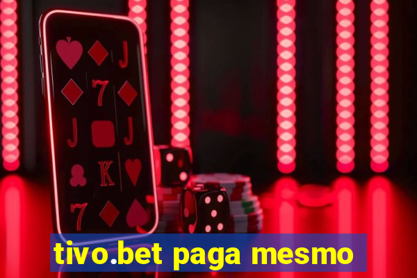 tivo.bet paga mesmo