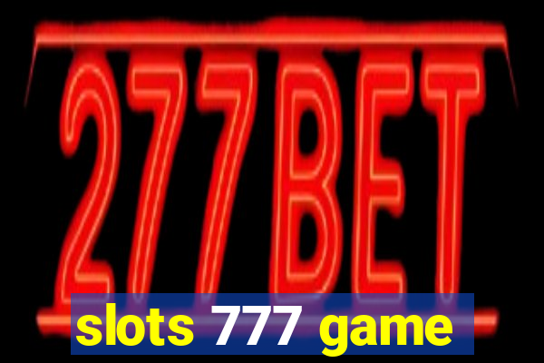 slots 777 game