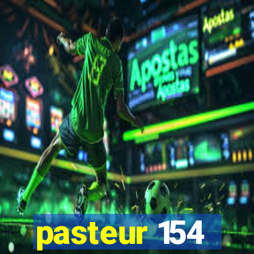 pasteur 154