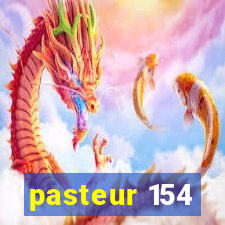 pasteur 154