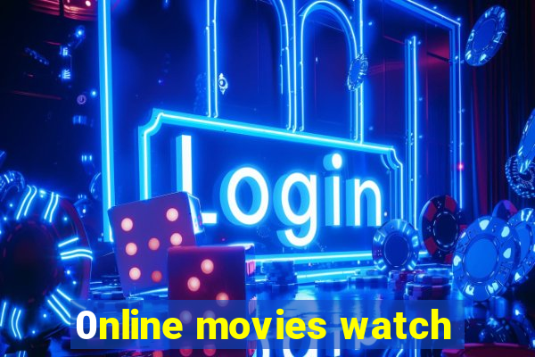 0nline movies watch