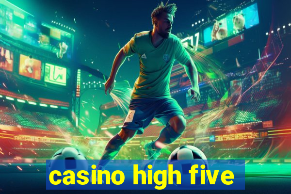 casino high five