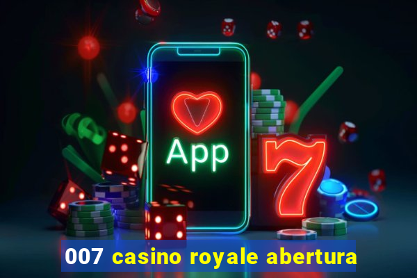 007 casino royale abertura