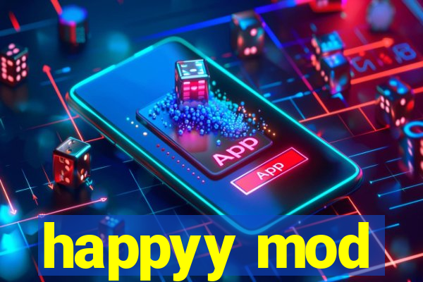 happyy mod