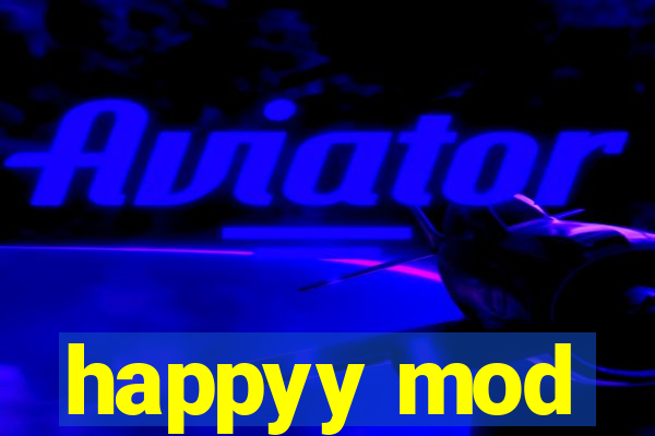 happyy mod