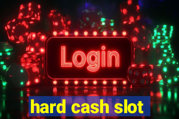 hard cash slot