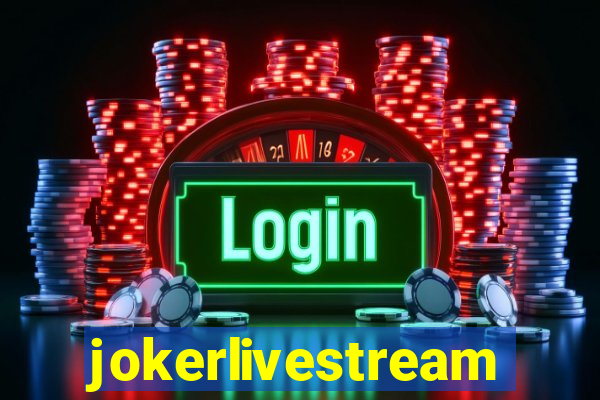 jokerlivestream