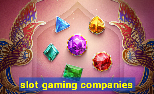 slot gaming companies