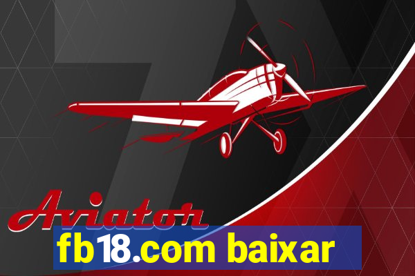 fb18.com baixar