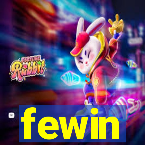 fewin