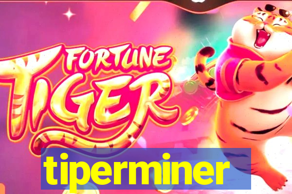 tiperminer