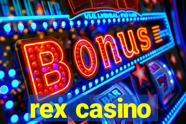 rex casino