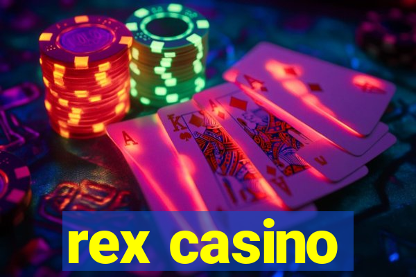 rex casino