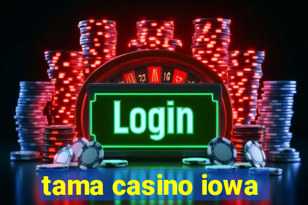 tama casino iowa