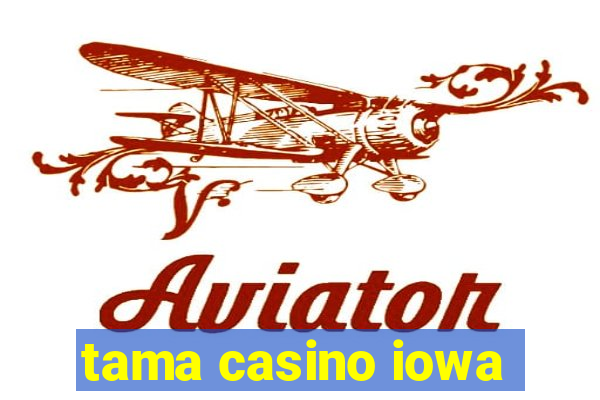 tama casino iowa