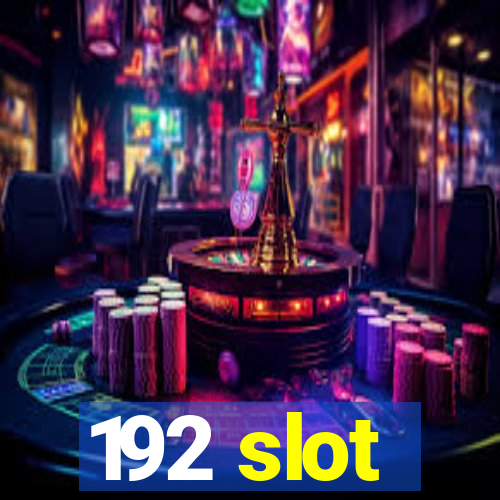 192 slot