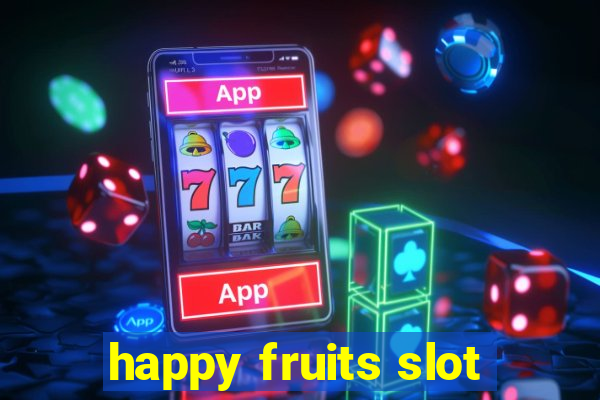 happy fruits slot