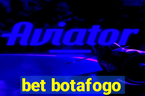 bet botafogo