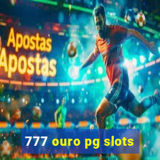 777 ouro pg slots