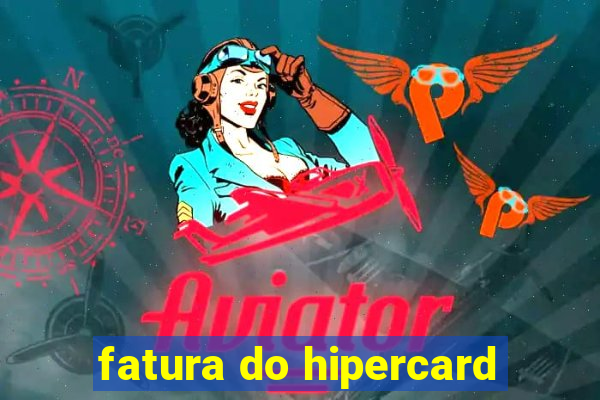 fatura do hipercard