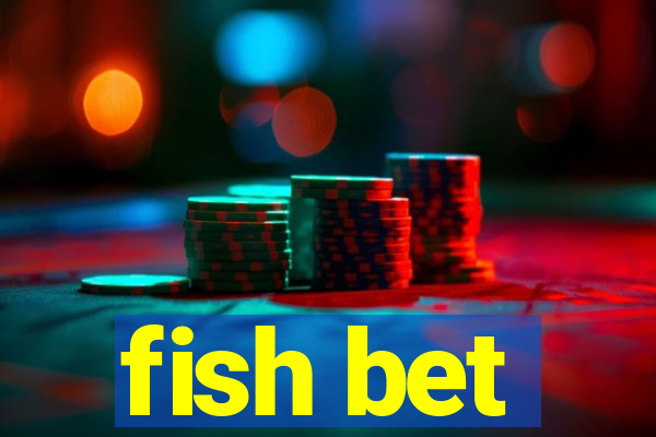 fish bet