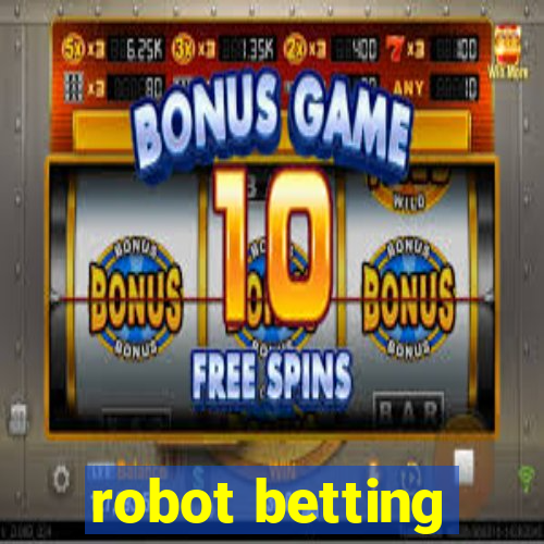 robot betting