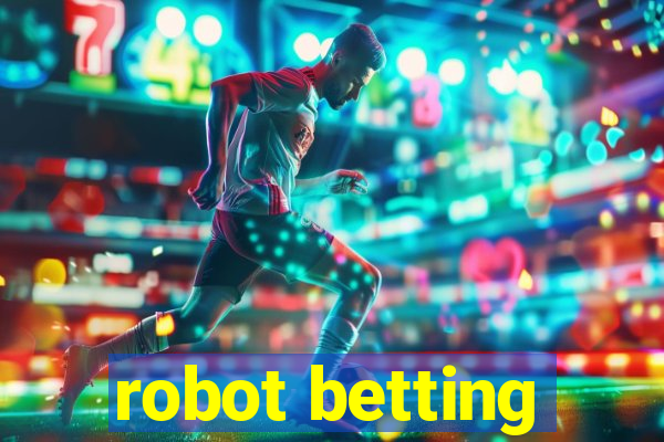 robot betting