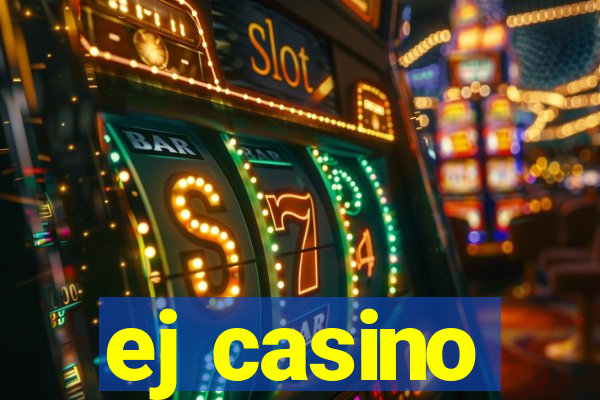 ej casino