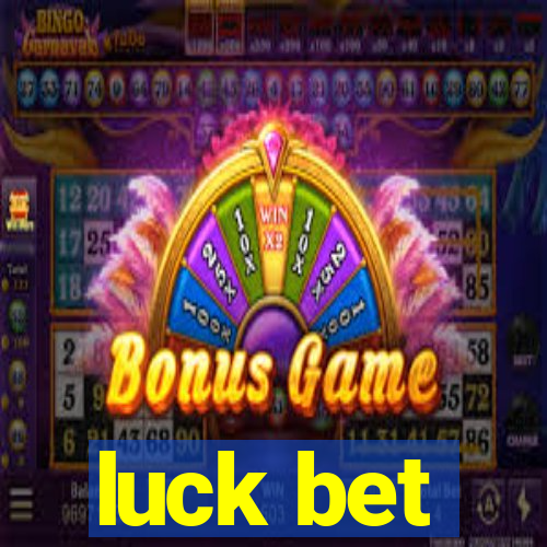 luck bet