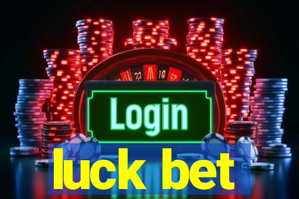 luck bet