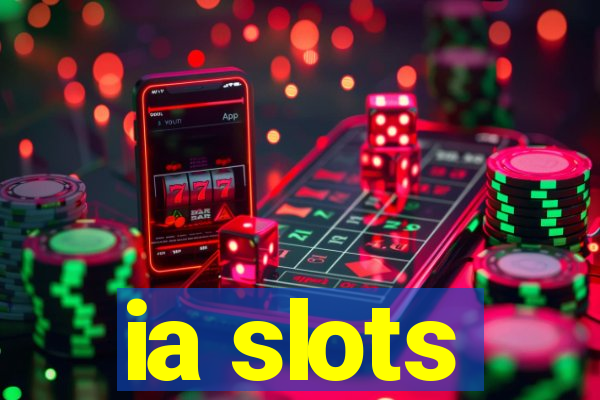 ia slots