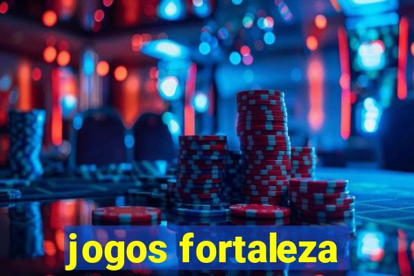 jogos fortaleza