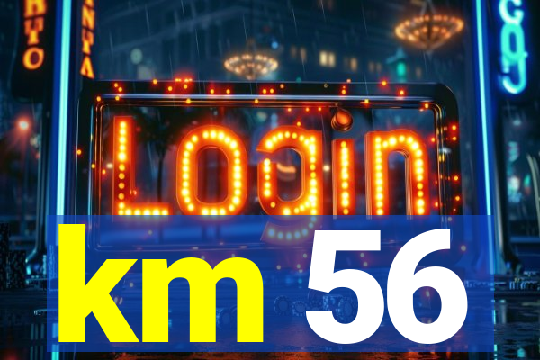 km 56