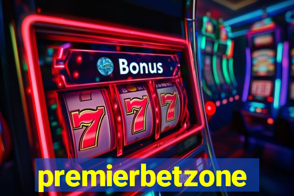 premierbetzone aposta online