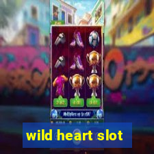 wild heart slot