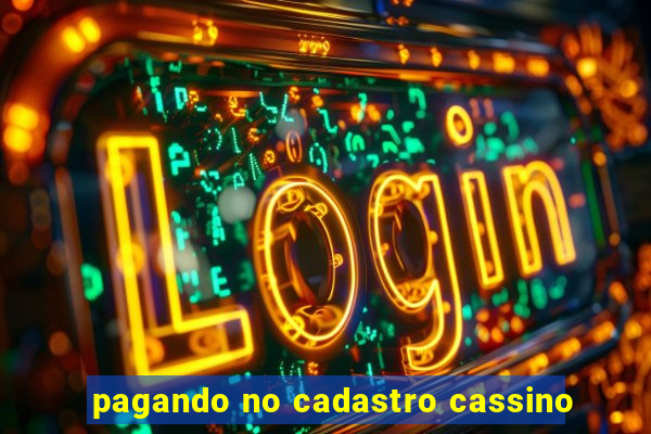 pagando no cadastro cassino