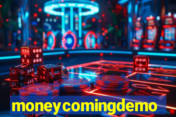 moneycomingdemo