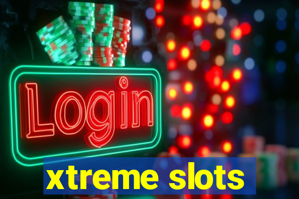 xtreme slots