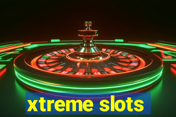 xtreme slots