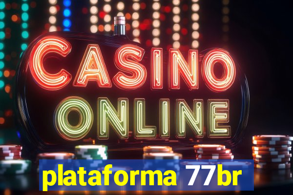 plataforma 77br