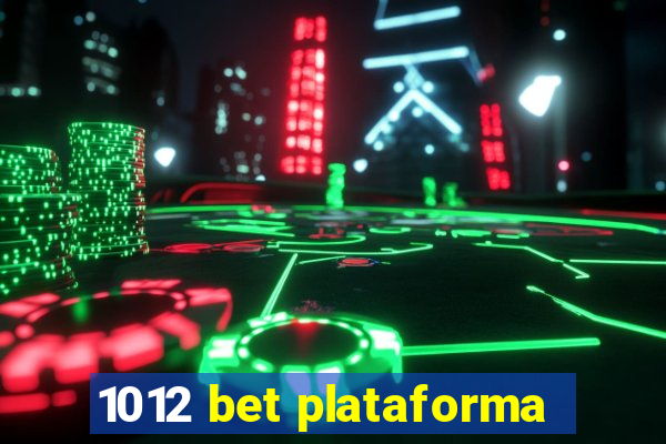 1012 bet plataforma