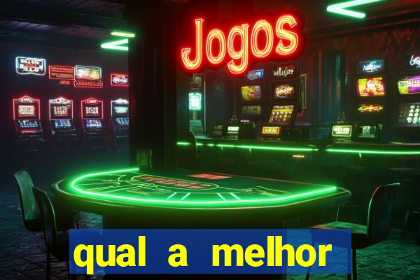 qual a melhor plataforma de apostas